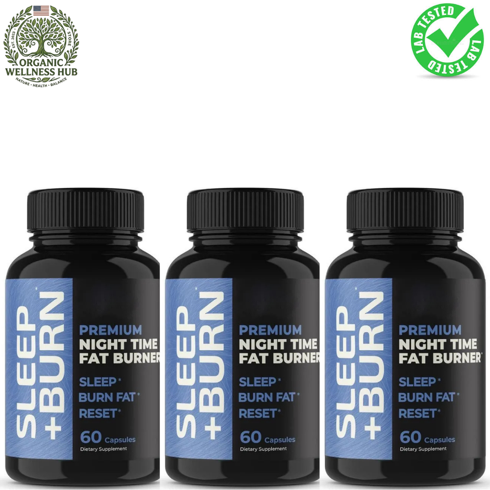Sleep + Burn 3-Pack Bundle — Premium Night Time Fat Burner | 180 Capsules | Best Value | Organic Wellness Hub